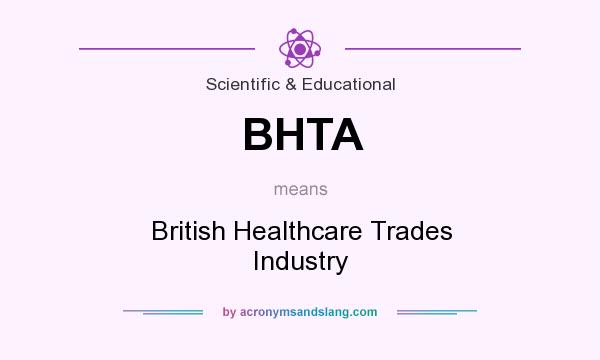 What does BHTA mean? It stands for British Healthcare Trades Industry