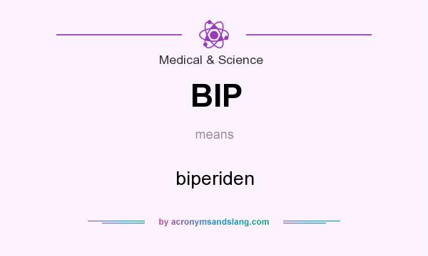 What does BIP mean? It stands for biperiden