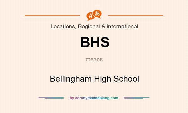 What does BHS mean? It stands for Bellingham High School