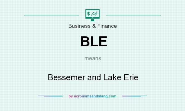 What does BLE mean? It stands for Bessemer and Lake Erie