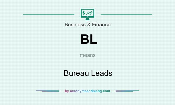 What does BL mean? It stands for Bureau Leads