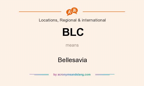 What does BLC mean? It stands for Bellesavia