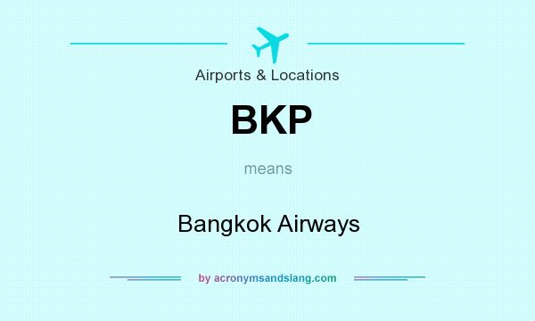 What does BKP mean? It stands for Bangkok Airways