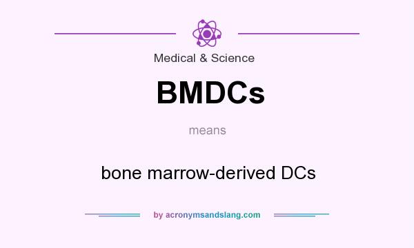 What does BMDCs mean? It stands for bone marrow-derived DCs