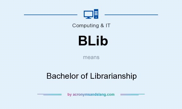 What does BLib mean? It stands for Bachelor of Librarianship