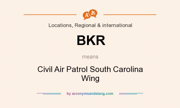 What does BKR mean? It stands for Civil Air Patrol South Carolina Wing
