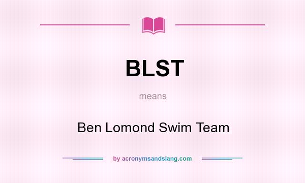 What does BLST mean? It stands for Ben Lomond Swim Team