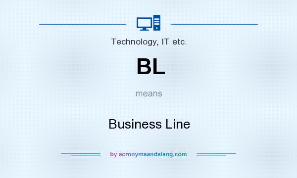 What does BL mean? It stands for Business Line