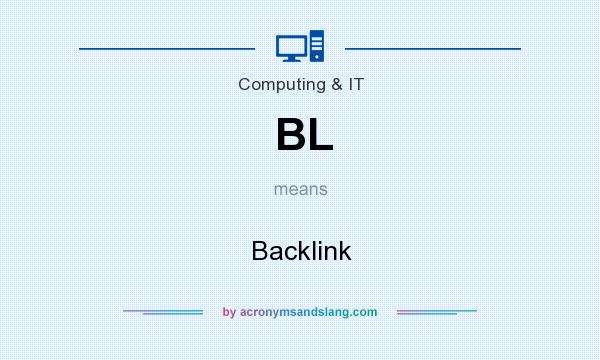 What does BL mean? It stands for Backlink