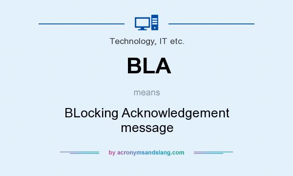 What does BLA mean? It stands for BLocking Acknowledgement message