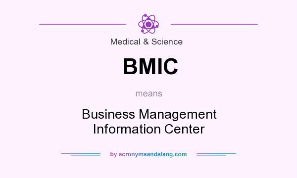 What does BMIC mean? It stands for Business Management Information Center