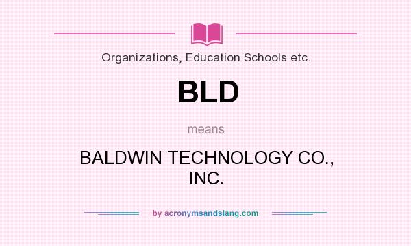 What does BLD mean? It stands for BALDWIN TECHNOLOGY CO., INC.