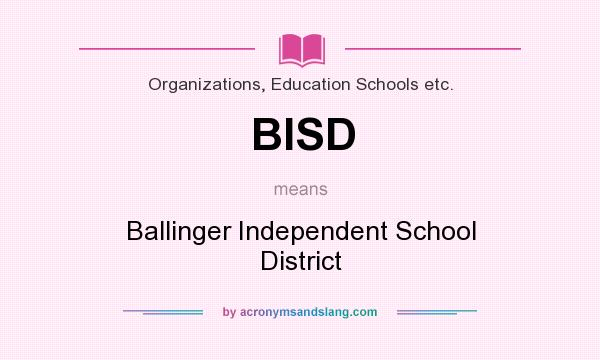 What does BISD mean? It stands for Ballinger Independent School District
