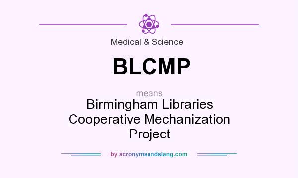 What does BLCMP mean? It stands for Birmingham Libraries Cooperative Mechanization Project