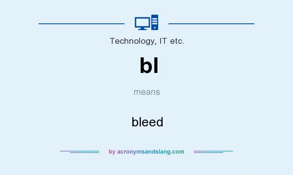 What does bl mean? It stands for bleed