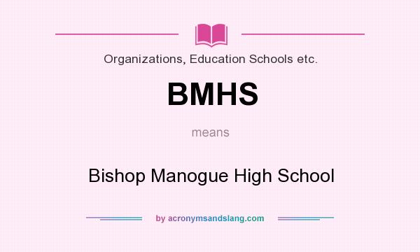 What does BMHS mean? It stands for Bishop Manogue High School
