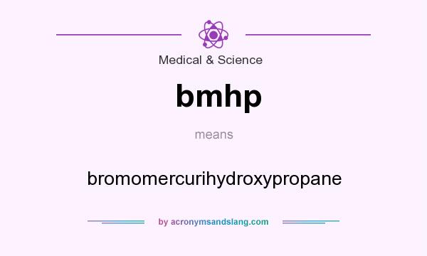 What does bmhp mean? It stands for bromomercurihydroxypropane