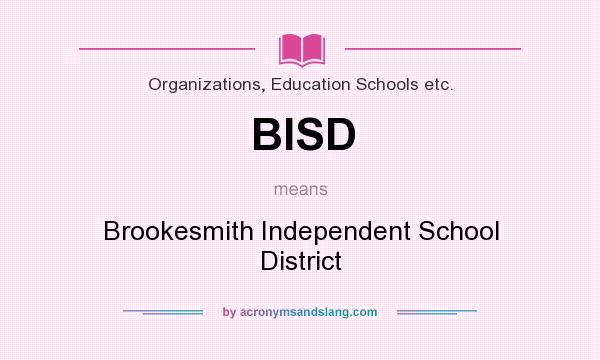 What does BISD mean? It stands for Brookesmith Independent School District