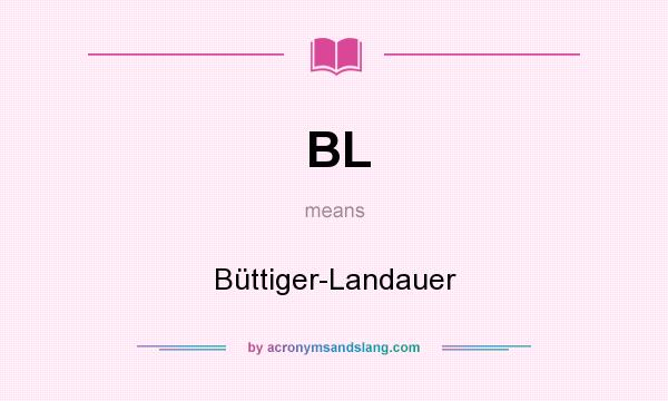 What does BL mean? It stands for Büttiger-Landauer