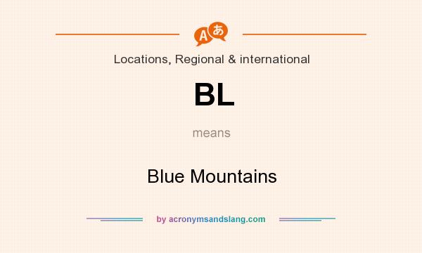 What does BL mean? It stands for Blue Mountains