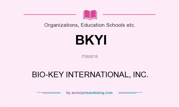 What does BKYI mean? It stands for BIO-KEY INTERNATIONAL, INC.