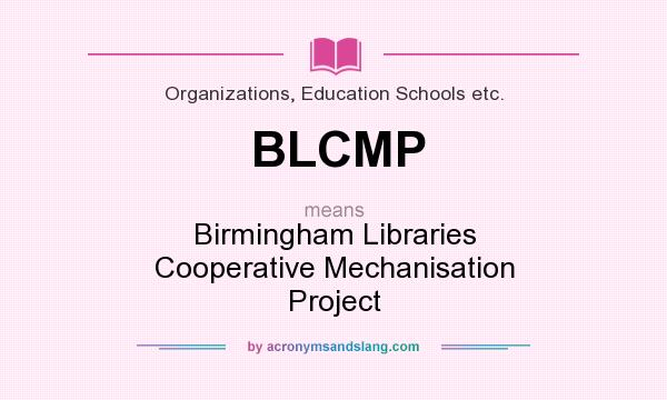 What does BLCMP mean? It stands for Birmingham Libraries Cooperative Mechanisation Project