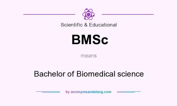 What does BMSc mean? It stands for Bachelor of Biomedical science