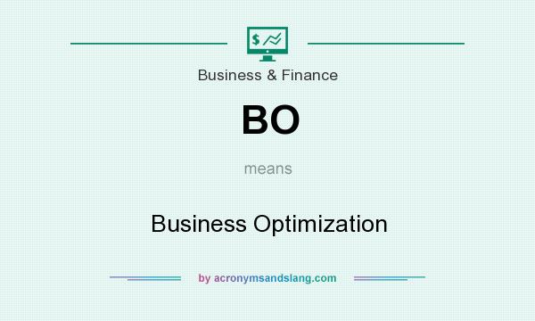 What does BO mean? It stands for Business Optimization