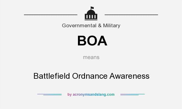 What does BOA mean? It stands for Battlefield Ordnance Awareness