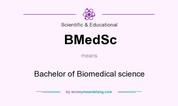 What does BMedSc mean? It stands for Bachelor of Biomedical science
