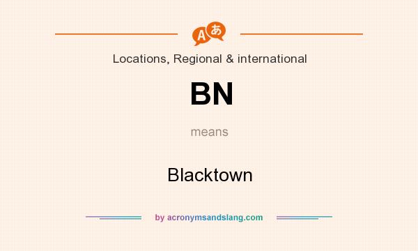 What does BN mean? It stands for Blacktown