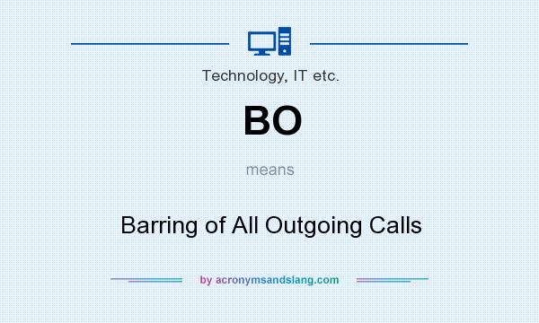What does BO mean? It stands for Barring of All Outgoing Calls
