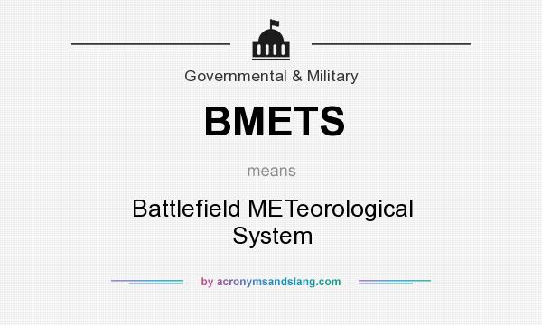 What does BMETS mean? It stands for Battlefield METeorological System