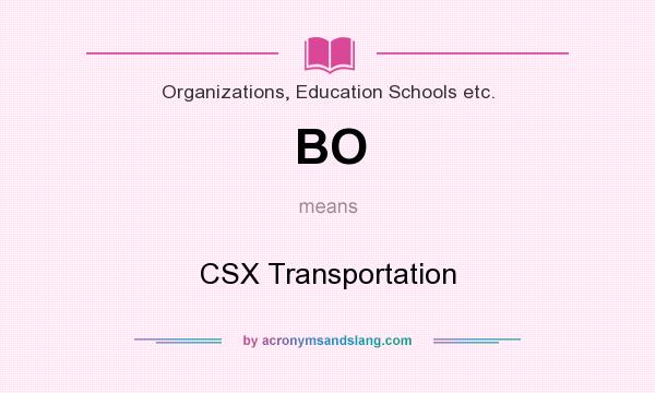 What does BO mean? It stands for CSX Transportation