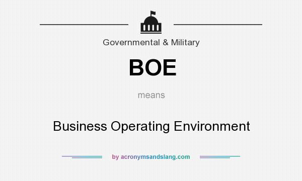 What does BOE mean? It stands for Business Operating Environment