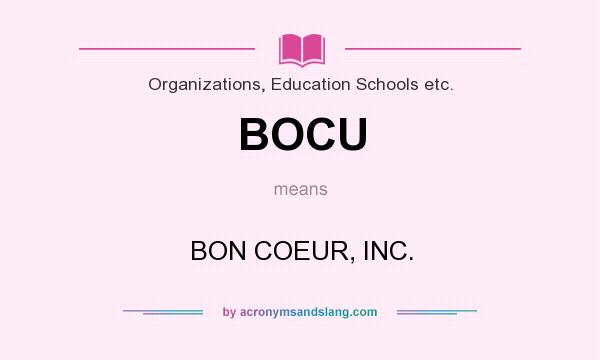 What does BOCU mean? It stands for BON COEUR, INC.