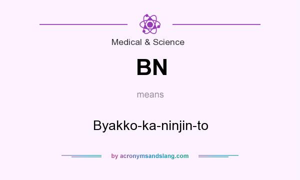 What does BN mean? It stands for Byakko-ka-ninjin-to