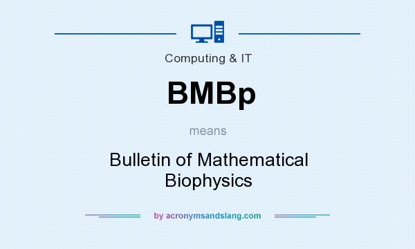 What does BMBp mean? It stands for Bulletin of Mathematical Biophysics