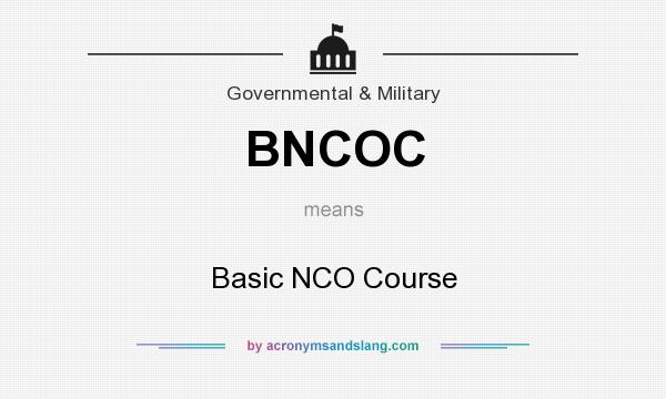 What does BNCOC mean? It stands for Basic NCO Course