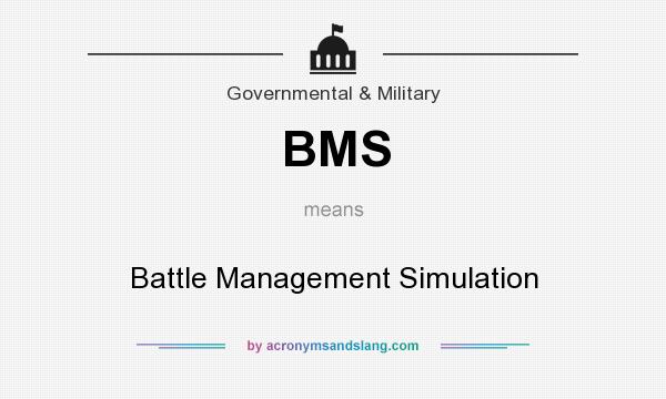What does BMS mean? It stands for Battle Management Simulation