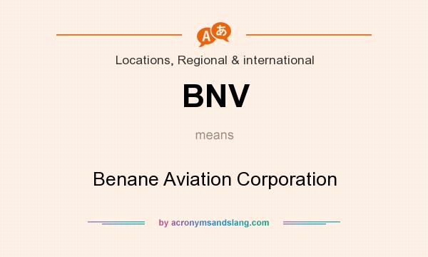 What does BNV mean? It stands for Benane Aviation Corporation