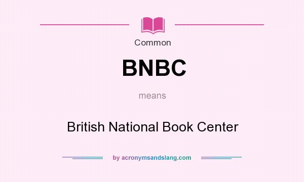 What does BNBC mean? It stands for British National Book Center