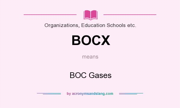 What does BOCX mean? It stands for BOC Gases