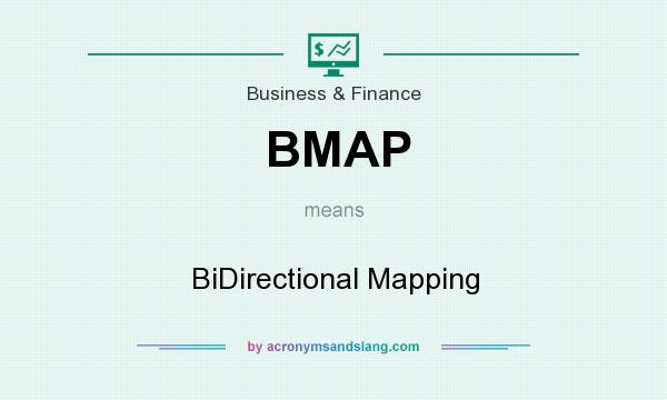 What does BMAP mean? It stands for BiDirectional Mapping