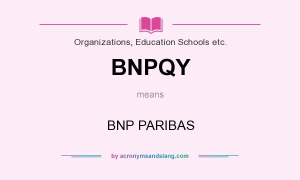 What does BNPQY mean? It stands for BNP PARIBAS