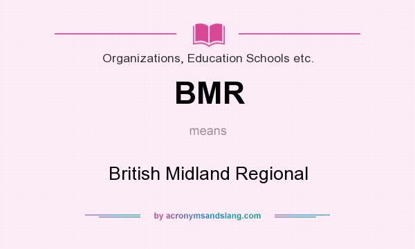 What does BMR mean? It stands for British Midland Regional