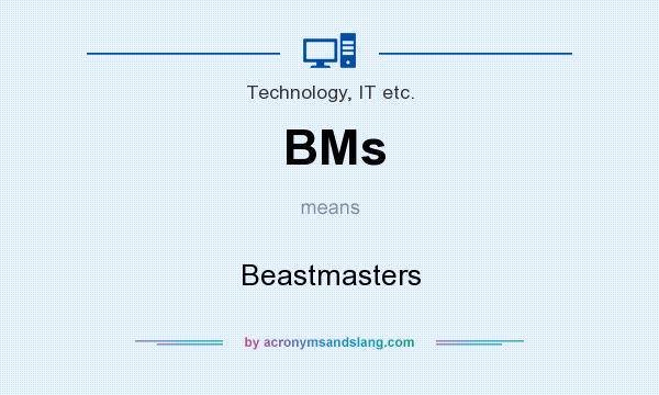 What does BMs mean? It stands for Beastmasters