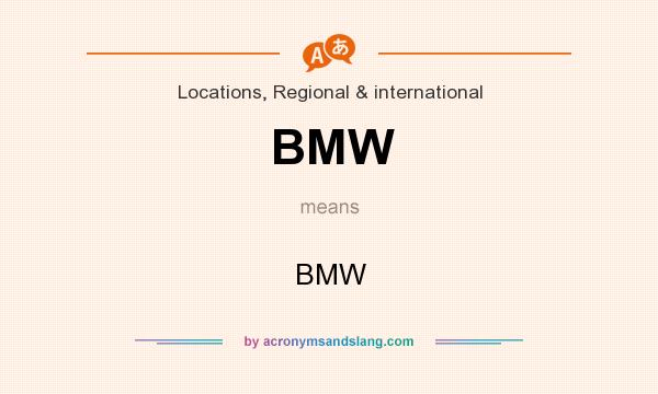 What does BMW mean? It stands for BMW