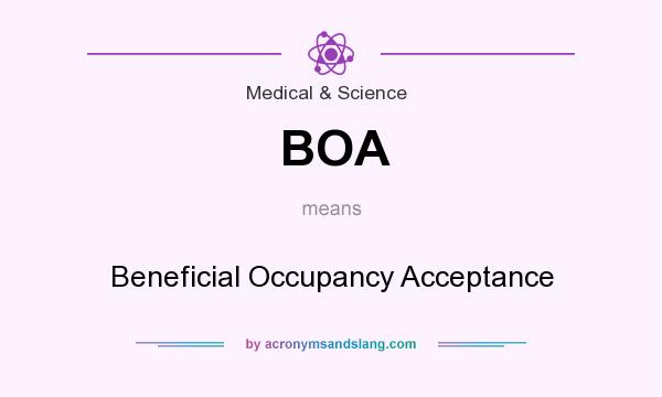 What does BOA mean? It stands for Beneficial Occupancy Acceptance