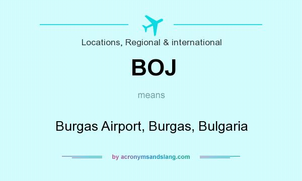 What does BOJ mean? It stands for Burgas Airport, Burgas, Bulgaria